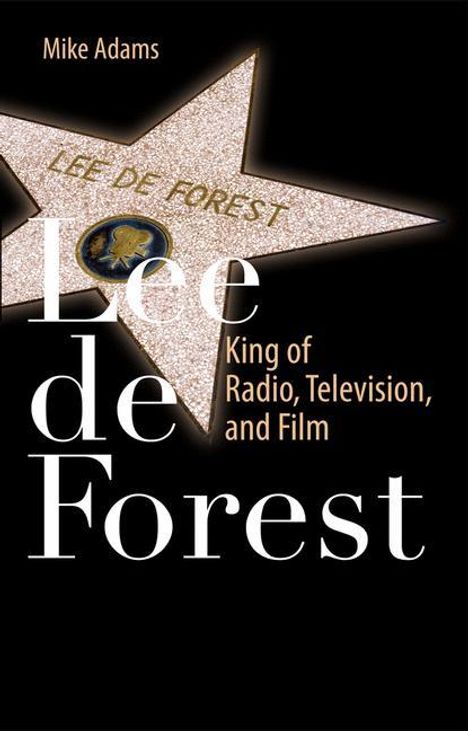 Mike Adams: Lee de Forest, Buch