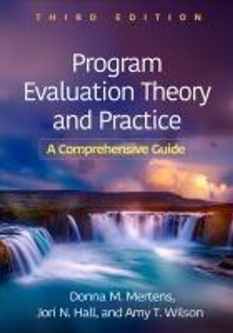 Amy T. Wilson: Program Evaluation Theory and Practice, Third Edition, Buch