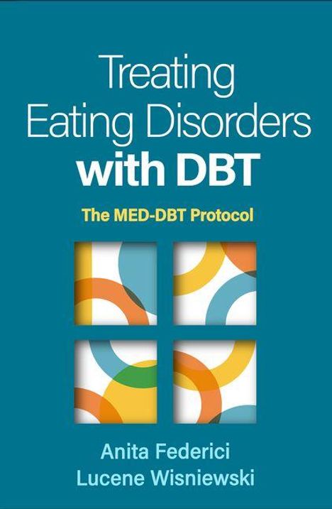 „Treating Eating Disorders with DBT“, „The MED-DBT Protocol“, „Anita Federici“, „Lucene Wisniewski“. Vier bunte Quadrate.