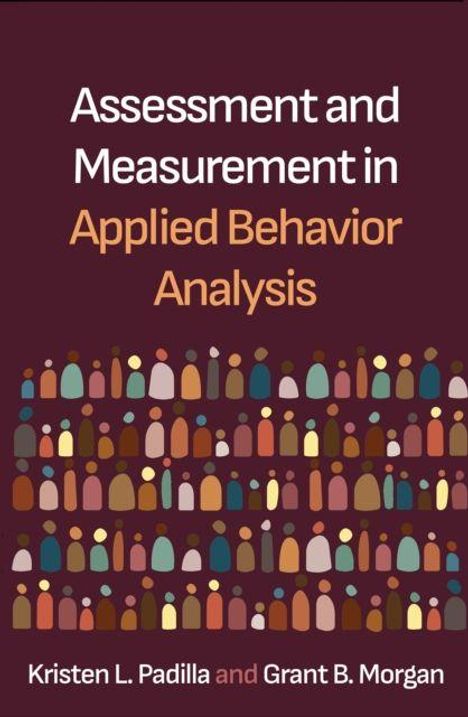 "Assessment and Measurement in Applied Behavior Analysis" von Kristen L. Padilla und Grant B. Morgan. Abstrakte Figuren darunter.