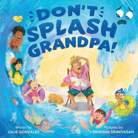 "Don't Splash Grandpa!" zeigt fröhliche Kinder im Wasser, während ein Großvater am Pool sitzt, umgeben von Lachen und Spielen.