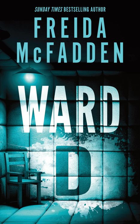 Freida McFadden: Ward D, Buch