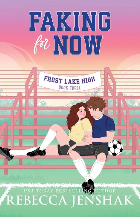 „FAKING FOR NOW“ und „FROST LAKE HIGH BOOK THREE“ stehen über einer Szene von zwei Jugendlichen auf Tribünen.