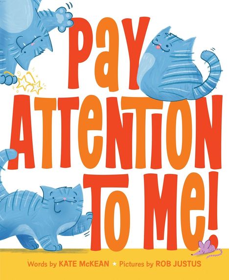 "PAY ATTENTION TO ME!" in großen roten Buchstaben; Illustrationen von blauen Katzen mit verschiedenen Posen.