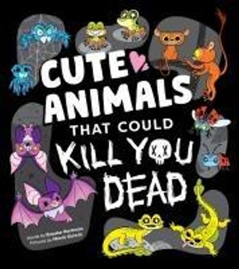 Brooke Hartman: Cute Animals That Could Kill You Dead, Buch