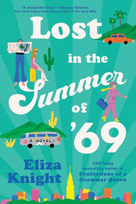 "Lost in the Summer of '69", Eliza Knight. Illustration: Menschen, Auto, Kaktus, buntes Stadtbild und Blumen-Van.