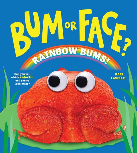 "Bum or Face? Rainbow Bums! Can you tell which colorful end you’re looking at?" Ein rotes Objekt mit großen Augen.
