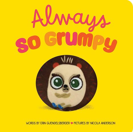 "Always SO GRUMPY" in bunten Buchstaben. Illustration eines genervten Tieres mit großen, grünen Augen in einem Kreis.