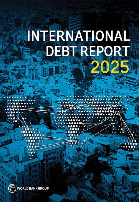 "INTERNATIONAL DEBT REPORT 2025" steht über stilisierter Weltkarte auf städtischem Hintergrund. Logo unten links.