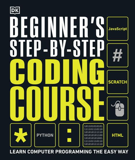 Dk: Beginner's Step-By-Step Coding Course, Buch