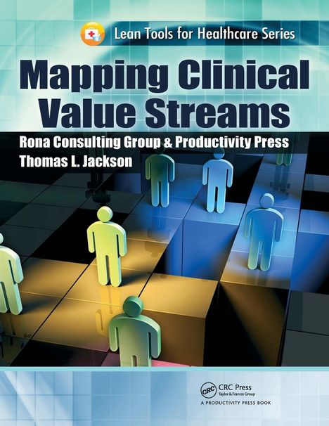 Thomas L. Jackson: Mapping Clinical Value Streams, Buch