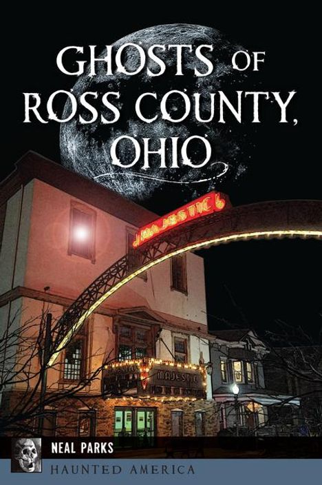 Neal Parks: Ghosts of Ross County, Ohio, Buch