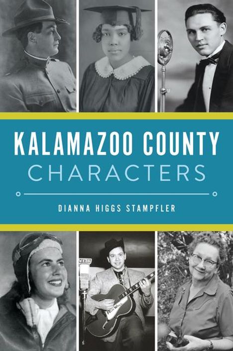 Dianna Higgs Stampfler: Kalamazoo County Characters, Buch