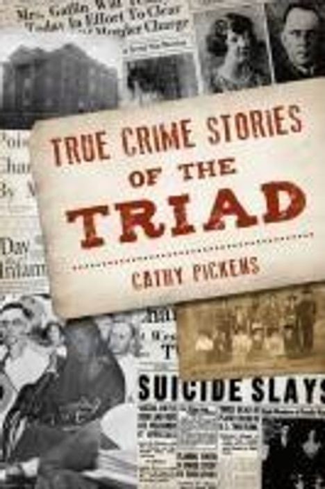 Cathy Pickens: True Crime Stories of the Triad, Buch