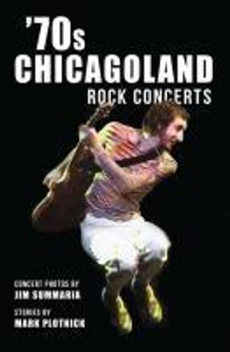 Mark Plotnick: '70s Chicagoland Rock Concerts, Buch