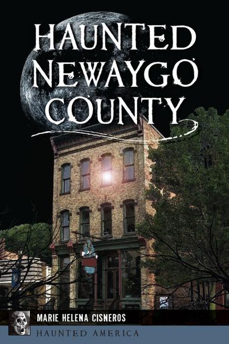 Marie Cisneros: Cisneros, M: Haunted Newaygo County, Buch