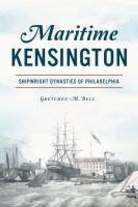 Gretchen M Bell: Maritime Kensington, Buch