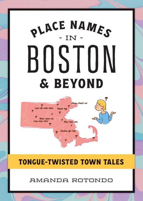 Amanda Rotondo: Place Names in Boston &amp; Beyond, Buch