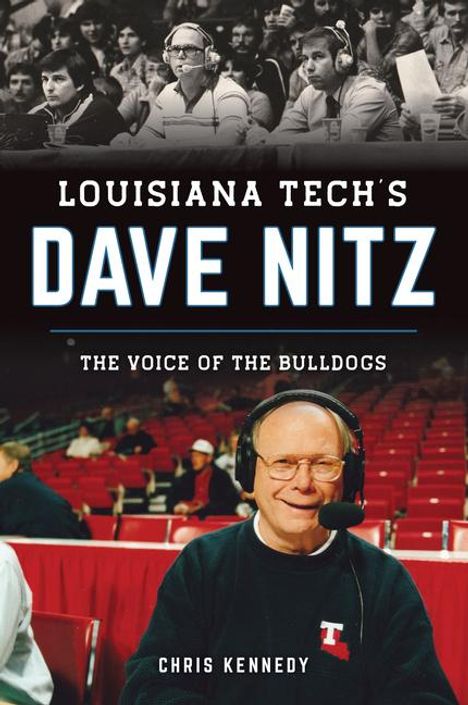 Chris Kennedy: Louisiana Tech's Dave Nitz, Buch