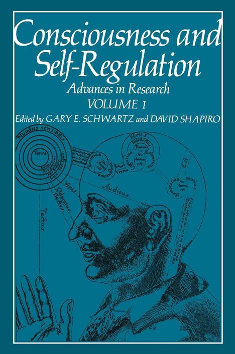 Gary Schwartz: Consciousness and Self-Regulation, Buch