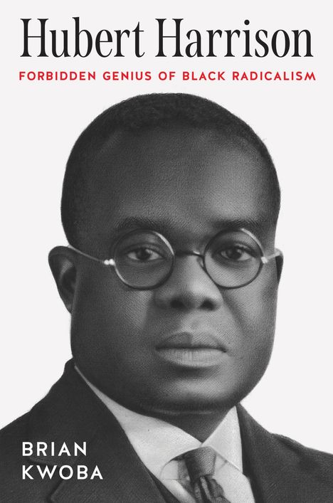 Brian Kwoba: Hubert Harrison, Buch