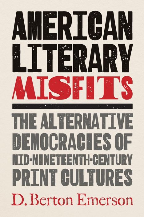 D. Berton Emerson: American Literary Misfits, Buch