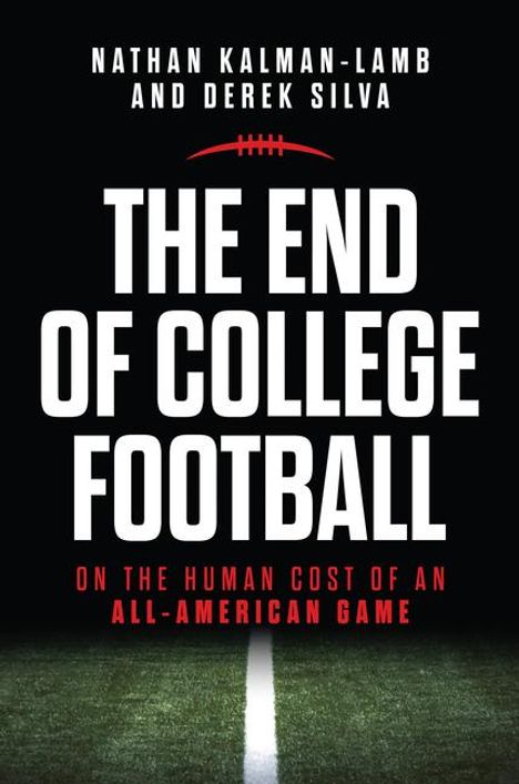 Nathan Kalman-Lamb: The End of College Football, Buch