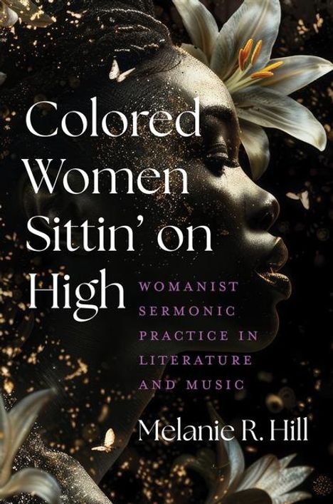 Melanie R Hill: Colored Women Sittin' on High, Buch