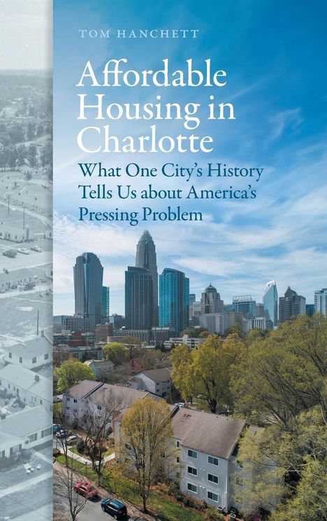 Tom Hanchett: Affordable Housing in Charlotte, Buch