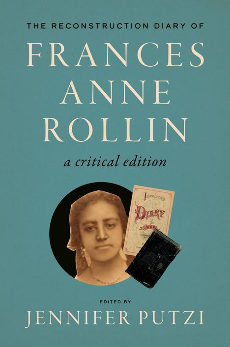 The Reconstruction Diary of Frances Anne Rollin, Buch