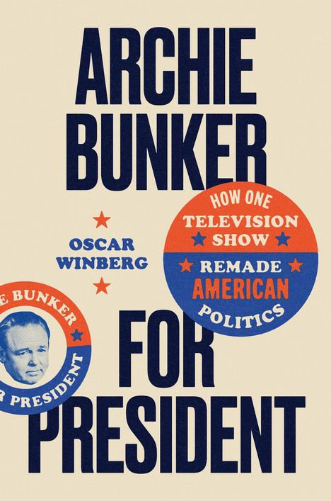 Oscar Winberg: Archie Bunker for President, Buch