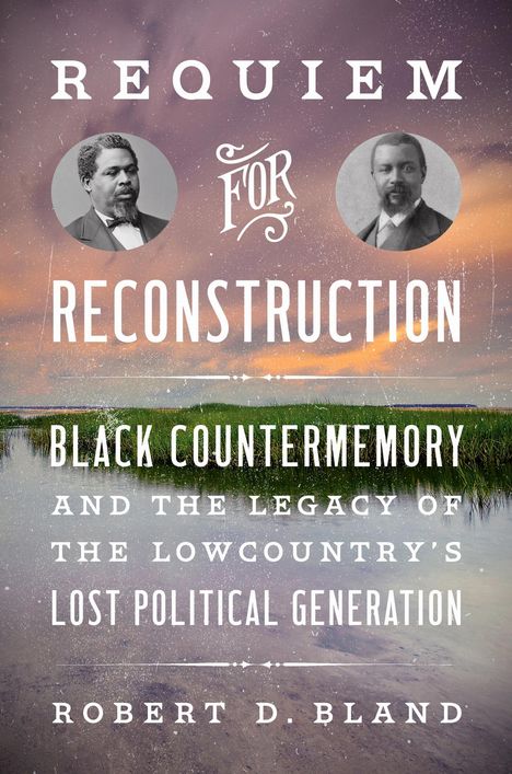 Robert D Bland: Requiem for Reconstruction, Buch