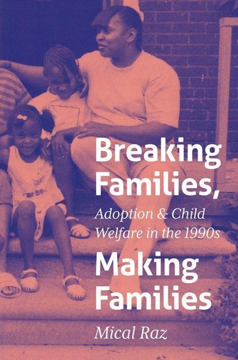 Breaking Families, Making Families. Adoption & Child Welfare in the 1990s. Mical Raz. Eine Gruppe sitzt auf einer Treppe.