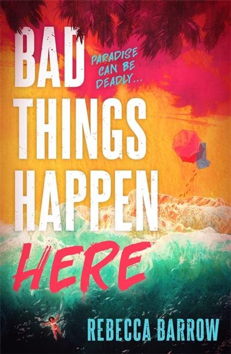 Rebecca Barrow: Bad Things Happen Here, Buch