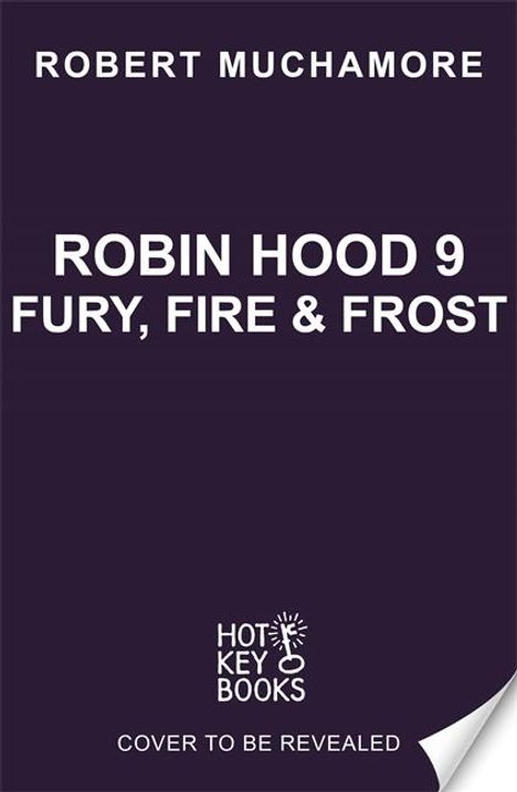 Robert Muchamore: Robin Hood 9: Fury, Fire &amp; Frost (Robert Muchamore's Robin Hood), Buch