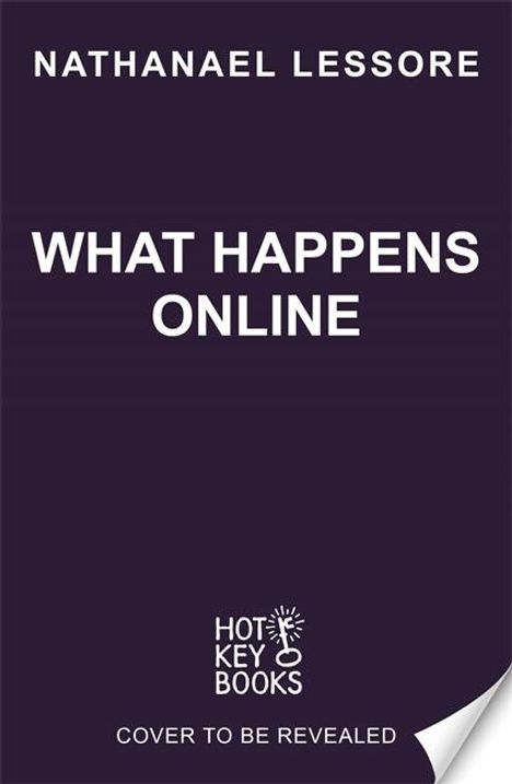 Nathanael Lessore: What Happens Online, Buch