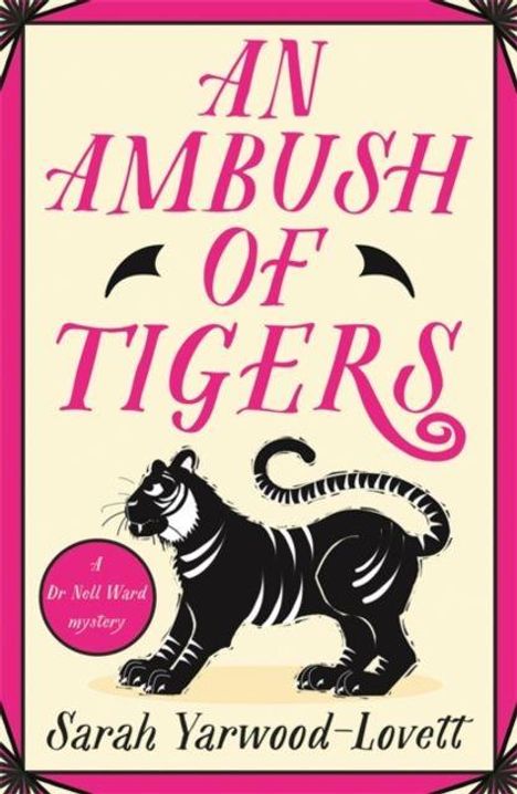 „AN AMBUSH OF TIGERS“ von Sarah Yarwood-Lovett. Illustration eines stilisierten Tigers, roter und schwarzer Text auf cremefarbenem Hintergrund.