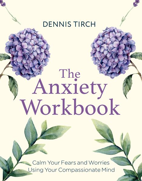 Dennis Tirch: The Anxiety Workbook, Buch