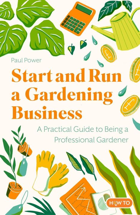 Paul Power: Start and Run a Gardening Business, 5th Edition, Buch