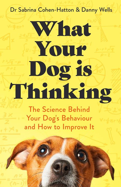 "What Your Dog is Thinking" steht groß, darunter ein Hund mit großen Augen. Hintergrund in Gelb mit Skizzen.
