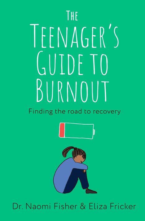 Naomi Fisher: The Teenager's Guide to Burnout, Buch