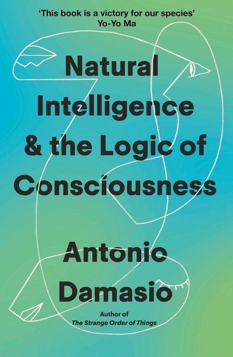 Text: "Natural Intelligence & the Logic of Consciousness, Antonio Damasio." Hintergrund: Grüne und blaue Farbverläufe.
