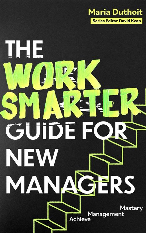 Maria Morozova-Duthoit: The Work Smarter Guide for New Managers, Buch