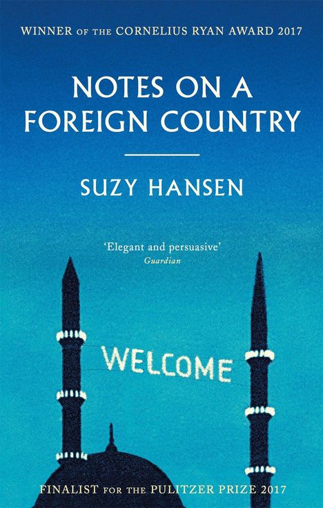 Suzy Hansen: Notes on a Foreign Country, Buch