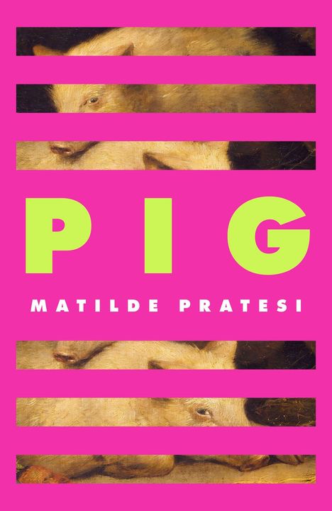 Matilde Pratesi: Pig, Buch