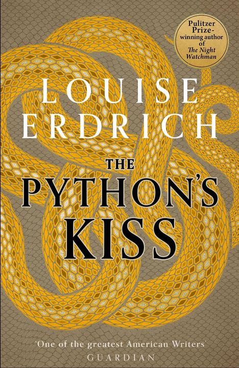 Text: "LOUISE ERDRICH", "THE PYTHON'S KISS", "One of the greatest American Writers". Illustration: gelbe Pythonmuster.