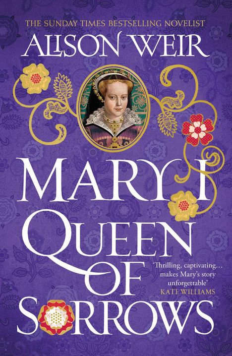 Alison Weir: Mary I: Queen of Sorrows, Buch