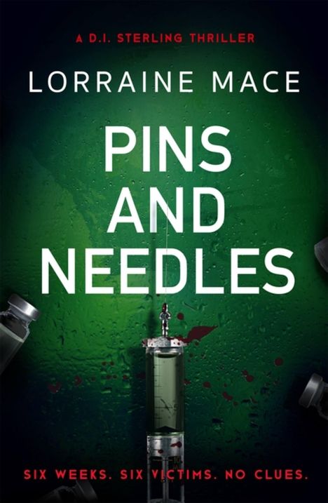 Oben: "A D.I. Sterling Thriller". Titel: "Pins and Needles". Unten: "Six weeks. Six victims. No clues." Vor grünem Hintergrund.