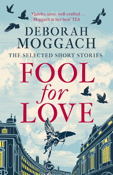 Deborah Moggach: Fool for Love, Buch