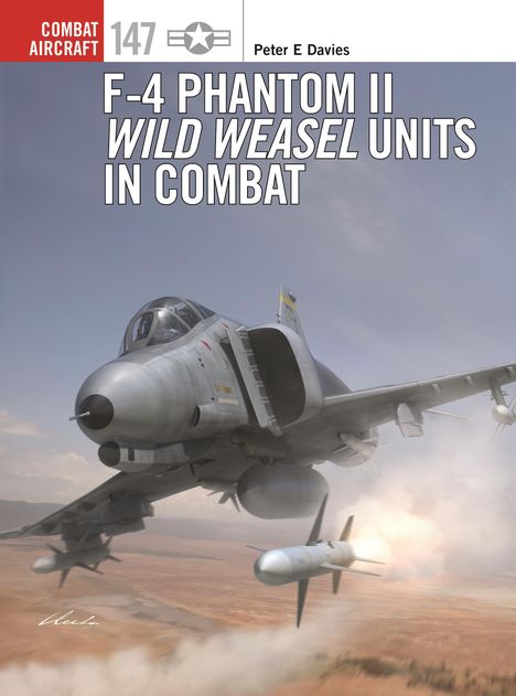 Peter E. Davies: F-4 Phantom II Wild Weasel Units in Combat, Buch